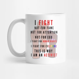 I Fight... Mug